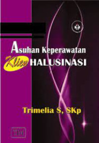 Image of ASUHAN KEPERAWATAN KLIEN HALUSINASI