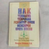 Image of Hak Terdakwa Terpidana Penuntun Menempuh Upaya Hukum