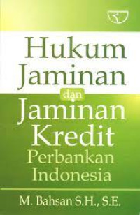 Image of Hukum jaminan dan jaminan kredit perbankan Indonesia