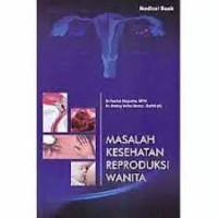 Image of MASALAH KESEHATAN REPRODUKSI WANITA