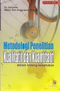 Image of Metodologi Penelitian Kualitatif dan Kuantitatif dalam Bidang Kesehatan