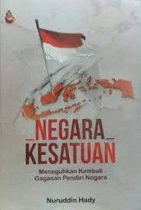Image of Negara kesatuan : meneguhkan kembali gagasan pendiri negara