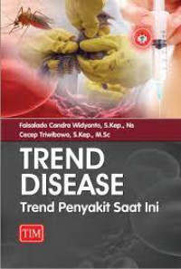 Image of TREND DISEASE TREND PENYAKIT SAAT INI