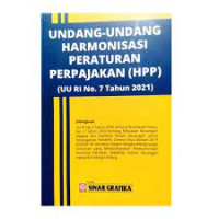 Image of Undang-undang Harmonisasi Peraturan Perpajakan (HPP) : UU RI No. 7 Tahun 2021